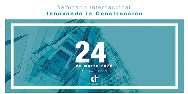 Sustentabilidad y digitalización, los desafíos del sector construcción que abordará seminario internacional liderado por CTeC, Minvu y CChC